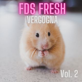 FRESH: Vergogna Vol. 2