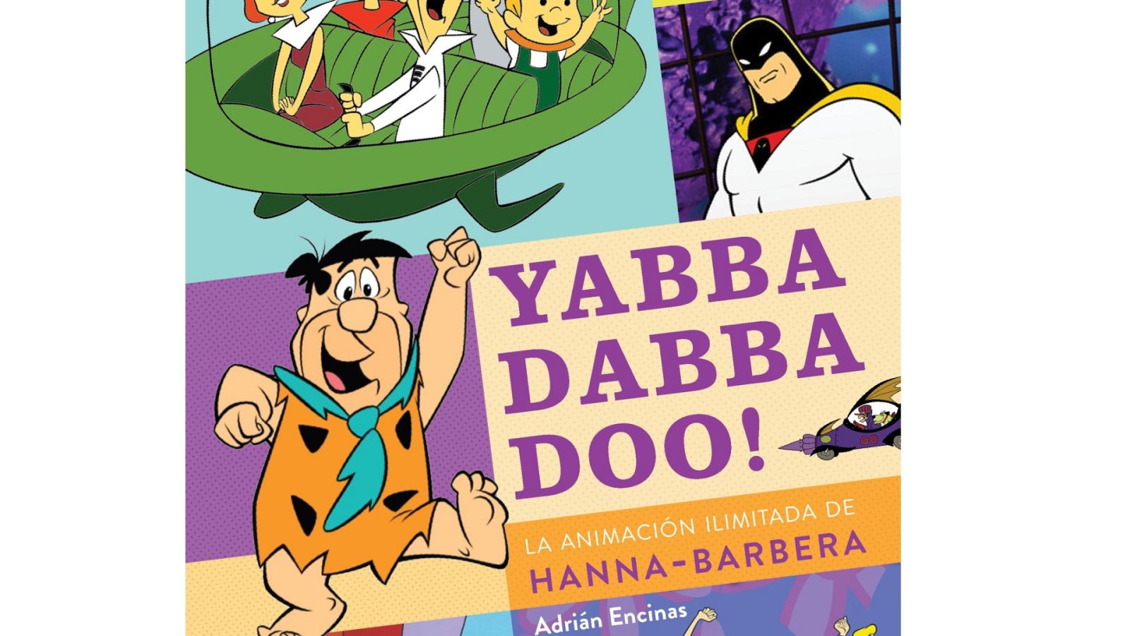 Viñetas y bocadillos - Adrián Encinas "Yabba dabba doo! La animación ilimitada de Hanna-Barbera" - 28/08/23 - escuchar ahora
