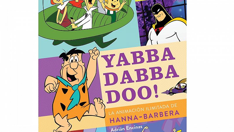 Vi�etas y bocadillos - Adri�n Encinas "Yabba dabba doo! La animaci�n ilimitada de Hanna-Barbera" - 28/08/23 - escuchar ahora