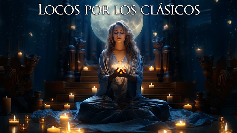 Locos por los clásicos - Hechizo de amor. Teócrito - Escuchar ahora