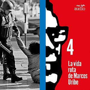 La vida rota de Marcos Uribe - La vida rota de Marcos Uribe - Capítulo 4: La venda - Escuchar ahora