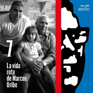 La vida rota de Marcos Uribe - La vida rota de Marcos Uribe - Capítulo 7: La foto - Escuchar ahora