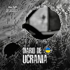 Diario de Ucrania - Diario de Ucrania - La guerra tras el verano - Escuchar ahora