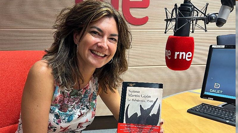 Libros de arena - Susana Martín Gijón y 'Babilonia, 1580' - 17/09/2023 - Escuchar ahora