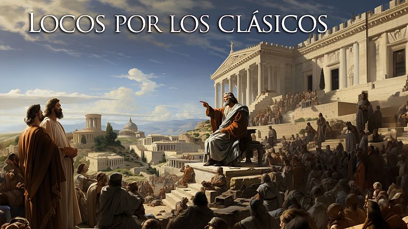 Locos por los clásicos - Platón. Defensa de Sócrates - Escuchar ahora