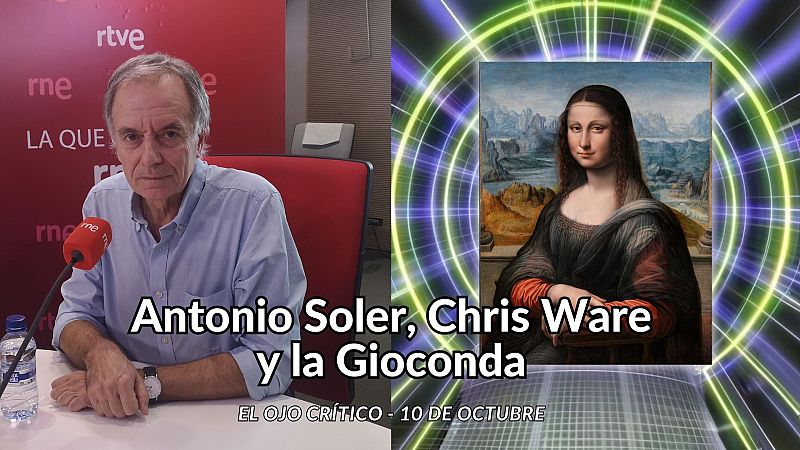 El ojo crítico - Antonio Soler, Chris Ware, Peter Orner y Da Vinci - Escuchar ahora