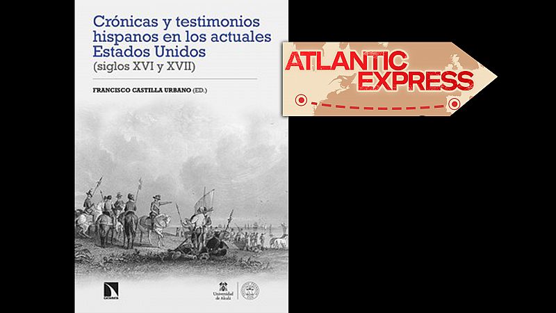 Atlantic Express - La frontera hispana en los siglos XVI y XVII - Escuchar ahora