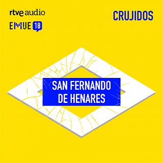 Los crujidos de San Fernando de Henares 