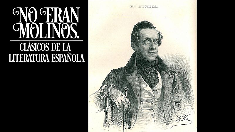 No eran molinos - Don Álvaro o la fuerza del sino, del Duque de Rivas - Escuchar ahora