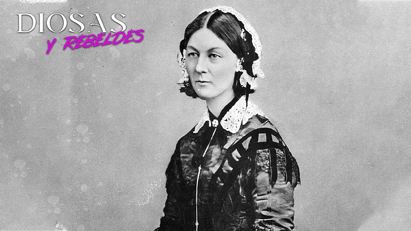Diosas y rebeldes - Florence Nightingale, La dama de la lámpara - Escuchar ahora