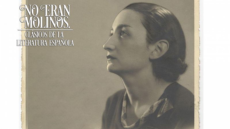 No eran molinos - La voz en el viento, de Ernestina de Champourcín - Escuchar ahora