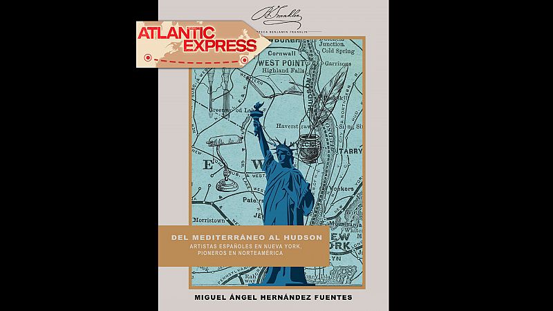 Atlantic Express - Artistas españoles en la Nueva York de finales del SXIX - Escuchar ahora