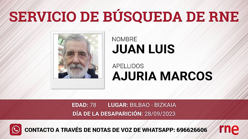 Servicio de bsqueda - Juan Luis Ajuria Marcos, desaparecido en Bilbao, Bizkaia - escuchar ahora