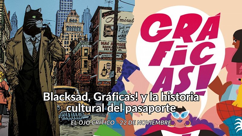 El ojo crítico - Blacksad, Gráficas! y la historia cultural del pasaporte - Escuchar ahora