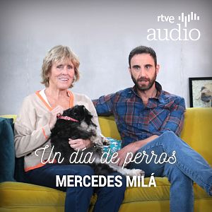 Un día de perros - Un día de perros - Capítulo 1: Mercedes Milá - Escuchar ahora