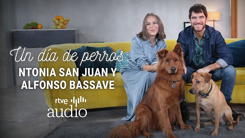 Un día de perros - Capítulo 5: Antonia San Juan y Alfonso Bassave - Escuchar ahora