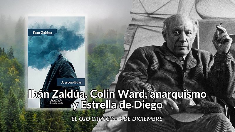 El ojo crítico - Ibán Zaldúa, Colin Ward, anarquismo y Estrella de Diego - Escuchar ahora