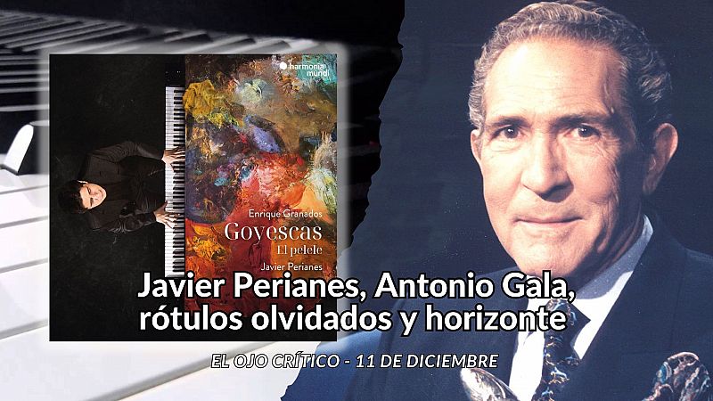 El ojo crítico - Javier Perianes, Antonio Gala, rótulos olvidados y horizonte - Escuchar ahora