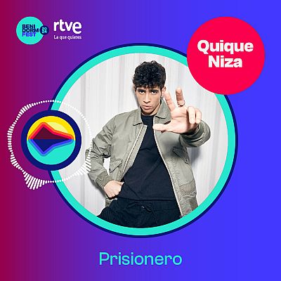 Canciones Benidorm Fest - \"Prisionero\" de Quique Niza - Escuchar ahora