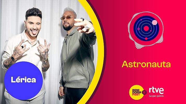 Canciones Benidorm Fest - \"Astronauta\" de Lérica - Escuchar ahora
