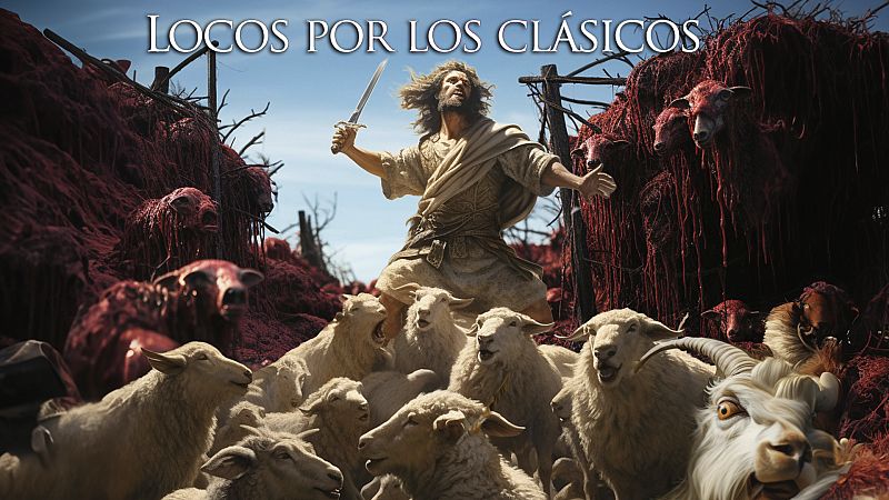 Locos por los clásicos - Sófocles. Áyax - Escuchar ahora