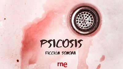 Ficción sonora - Psicosis - 09/02/10