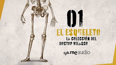 La colección del doctor Velasco - Capítulo 1: El esqueleto que fue a París - Escuchar ahora
