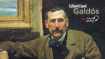 Las cuñas de RNE - 'LiterCast' conmemora el centenario de la muerte de Galdós - Escuchar ahora