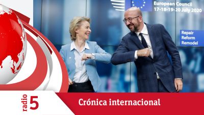 Crónica Internacional - La UE alcanza un acuerdo de recuperación "histórico" - Escuchar ahora