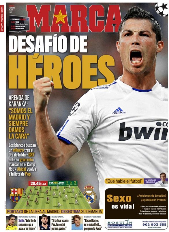 El diario deportivo editado en Madrid, Marca, abre su periódico con el titular "Desafío de héroes" y la imagen del delantero portugués Cristiano Ronaldo.