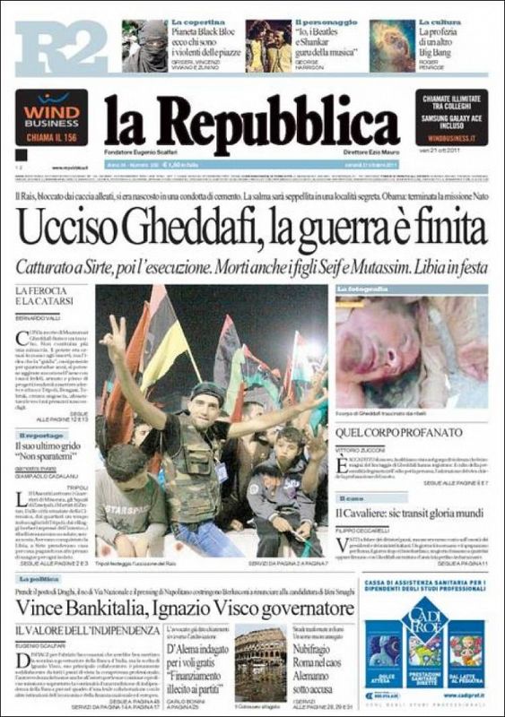 "Muerto Gadafi, la guerra ha acabado", informa 'La Repubblica', que también publica dos imágenes. La de los rebeldes celebrando la muerte del dictador y otra de Gadafi muerto.