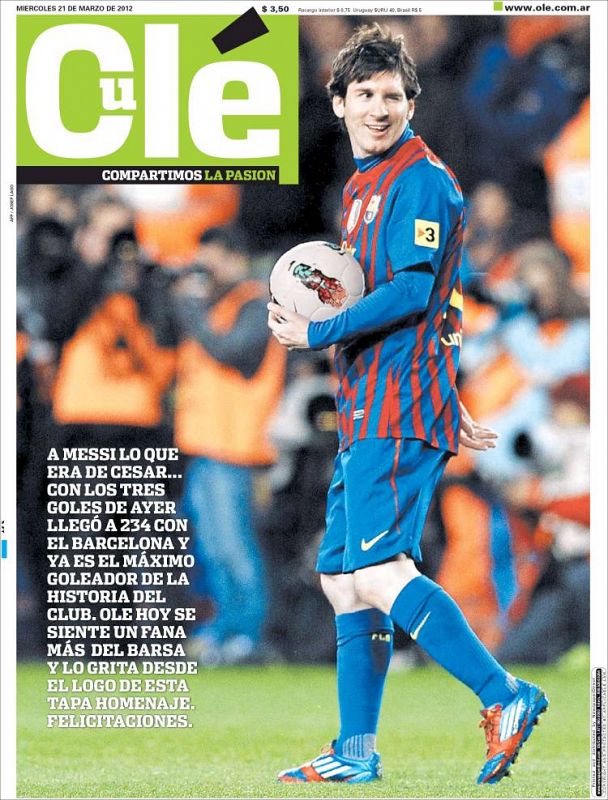 El diario deportivo argentino Olé ha llegado a cambiar hasta el nombre de la cabecera para llamarse 'Culé' por el jugador azulgrana Lionel Messi.