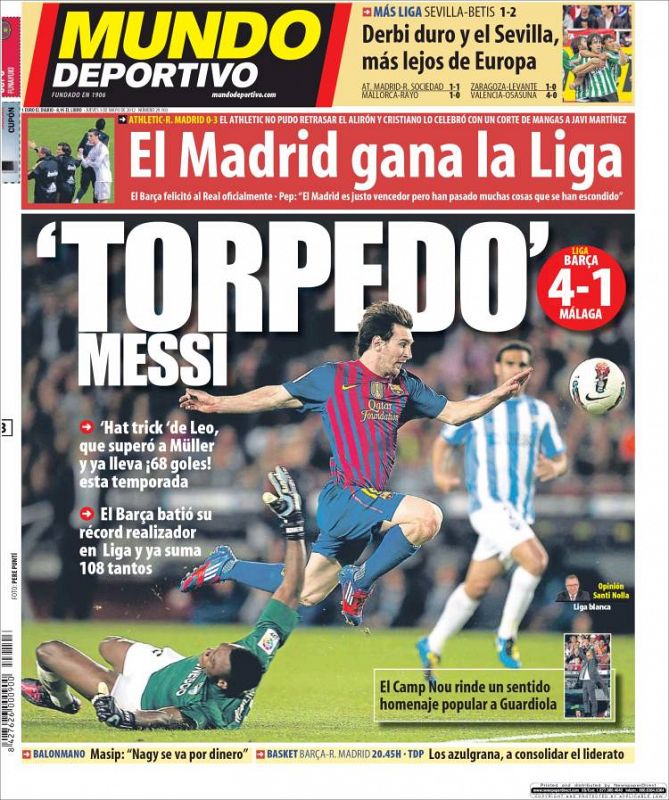 El diario deportivo editado en Cataluña, El Mundo Deportivo, abre su portada con Messi y su 'hat-trick' en el triunfo culé ante el Málaga (4-1). Arriba, en una línea, menciona el triunfo del Real Madrid al conseguir su 32ª Liga.