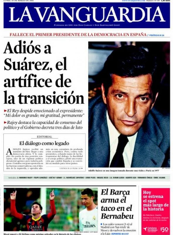 En 'La Vanguardia' leemos, junto a una fotografia del expresidente: "Adios a Suarez, el artífice de la Transición" y destaca las palabras del rey "Mi dolor es grande, mi gratitud permanente".