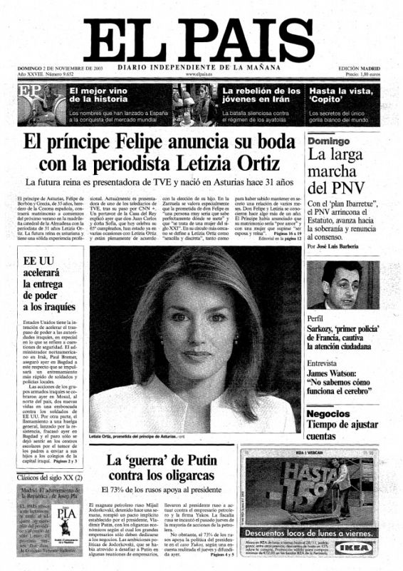 Al día siguiente de que la Casa del Rey anunciara el compromiso matrimonial entre el Príncipe de Asturias y doña Letizia, las portadas de todos los periódicos destacaron la labor como periodista y presentadora del Telediario de TVE de la próxima rein