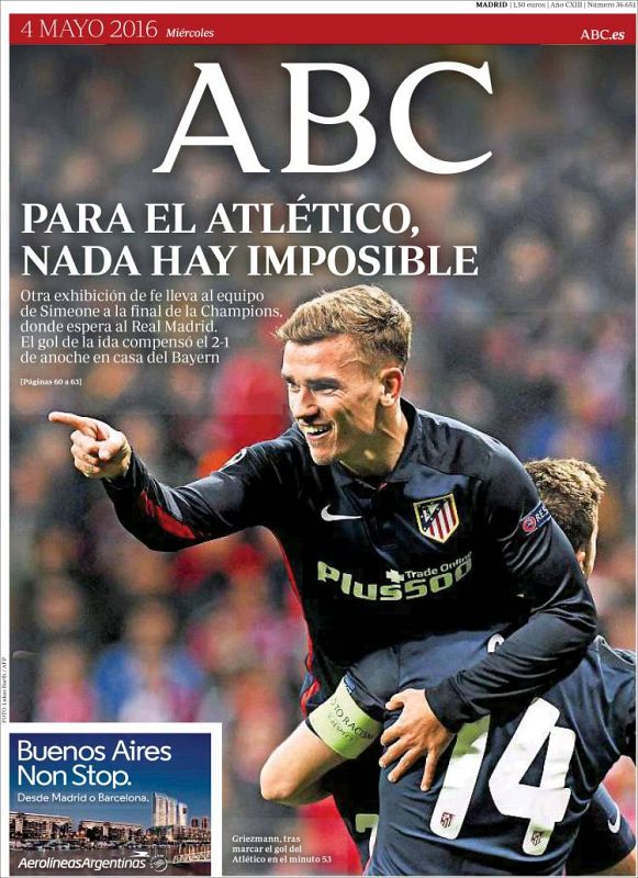 Entre los generalistas españoles, ABC es el diario que más espacio da a la clasificación del Atlético, dedicándole toda la portada con el titular "Para el Atletico, nada hay imposible".