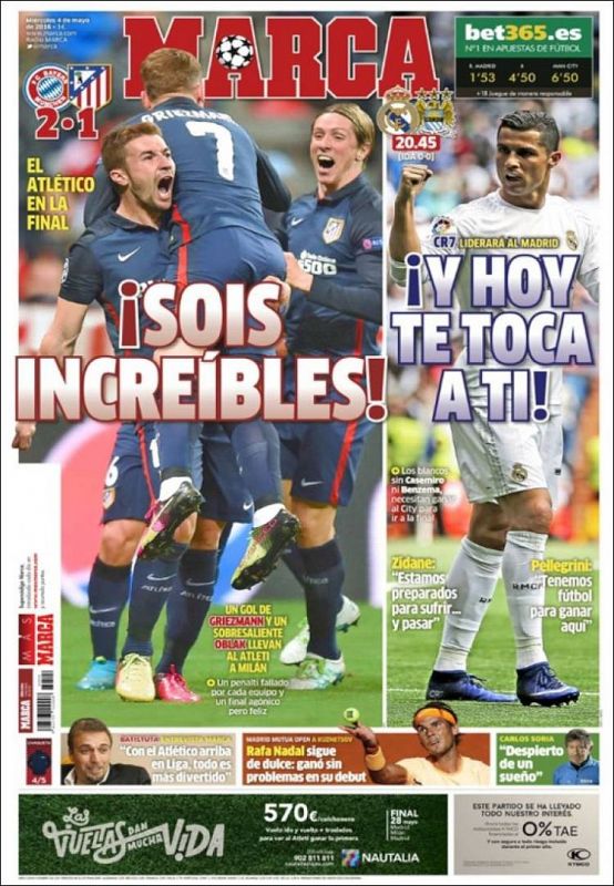 "¡Sois increíbles!" exclama Marca, que comparte la portada con la previa del Real Madrid-Manchester City que podría acabar con un nuevo derbi madrileño en la final de Champions.