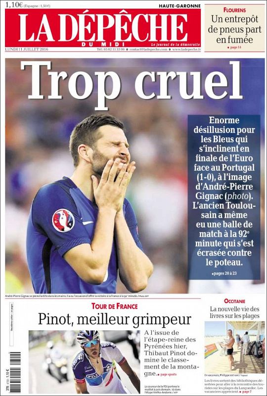 "Trop cruel" (demasiado cruel) es el titular elegido por el diario Depeche, que habla de una enorme desilusión por la derrota de los 'bleus'.