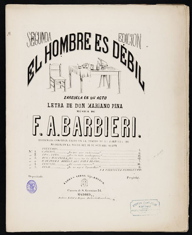 El hombre es débil [Música notada]: zarzuela en un act. Letra de D. Mariano Pina; música de F. A. Barbieri