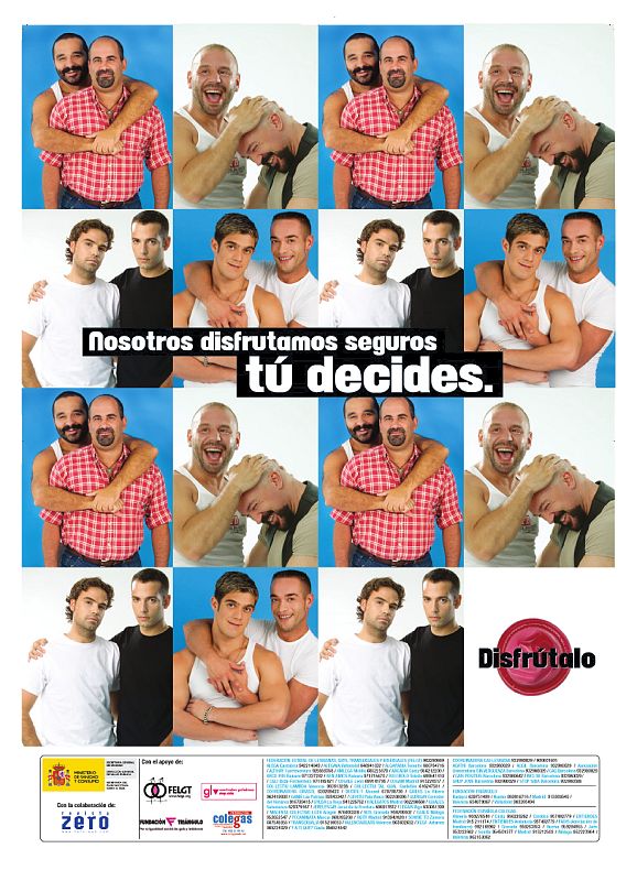 La mayoría de las campañas se dirigen al público masculino y homosexual, donde las prácticas de riesgo son más frecuentes. "Tú decides".