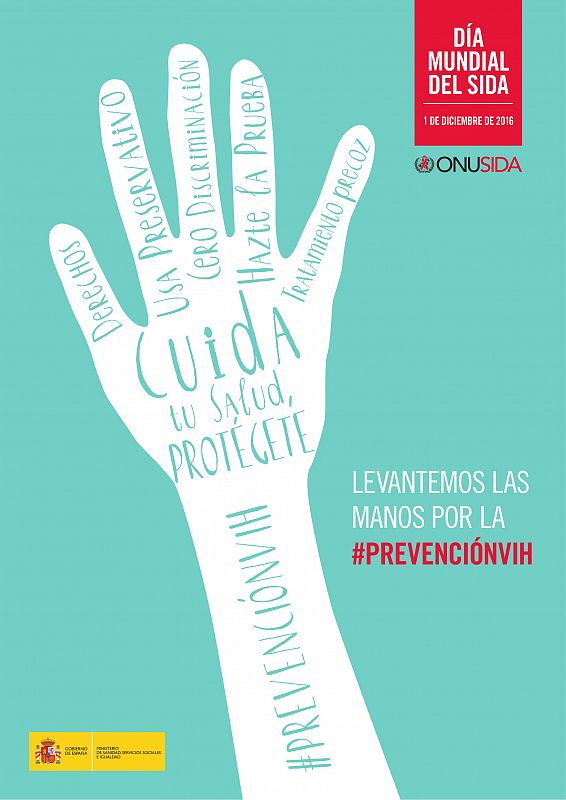 "Levantemos la mano por la prevención. Cuida tu salud, protégete"  nos instaba el Ministerio de Sanidad en 2016. Usar preservativo, hacerse la prueba, diagnóstico precoz, y lucha contra la discriminación eran los mensajes de campaña.