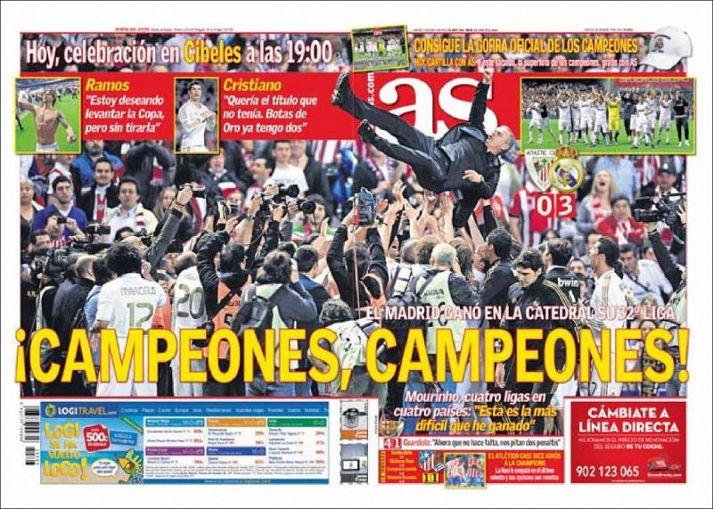 El diario deportivo As une portada y contraportada para titular "¡Campeones, campeones!" ante la consecución de la 32ª Liga del Real Madrid. El manteo de Mourinho, con el puño izquierdo en alto, es la foto que llena la doble portada.