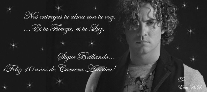David Felicidades por 10 años de Carrera