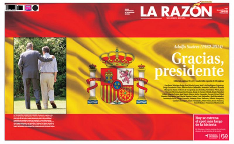 'La Razón' lleva la última y conocida imagen del Rey y Adolfo Suarez tomada en 2008, sobre la bandera de España y titula "Gracias, presidente".