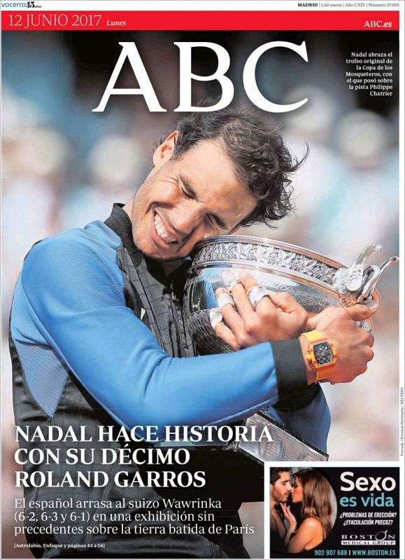"Nadal hace historia con su décimo Roland Garros", titula el diario ABC, que abre con una foto a toda página del tenista abrazado a la Copa de los Mosqueteros.