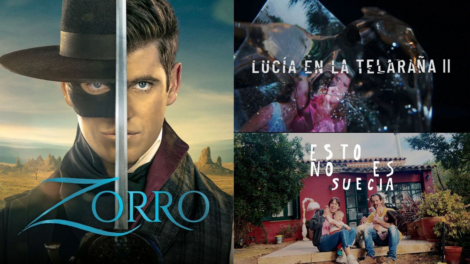 'Zorro', 'Lucía en la telaraña II' y 'Esto no es Suecia'