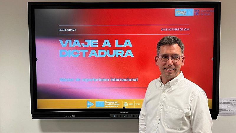 Zigor Aldama presenta el Máster de Reporterismo Internacional 'Viaje a la Dictadura' de RTVE.