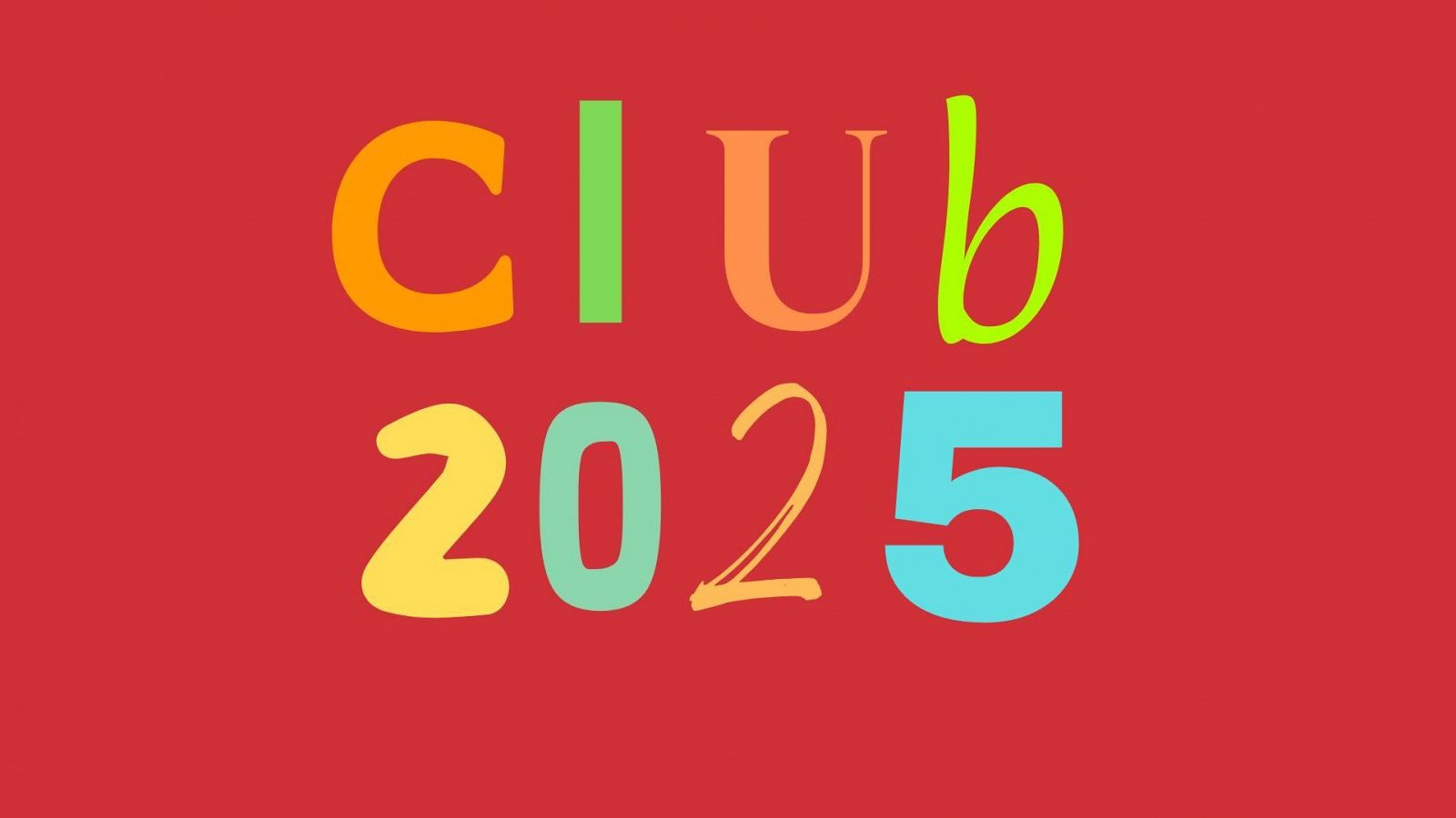 Logo con el texto "CLUB 2025" en letras y números de colores distintos sobre fondo rojo. Diseño vibrante, ideal para un evento o programa.