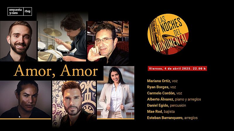 Concierto "Amor, Amor" el 4 de abril de 2025 a las 22:00.  Músicos: voces, piano, percusión, bajo y arreglos.  Orquesta y coro de RTVE.