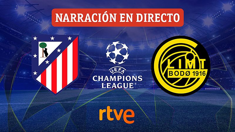 Atlético de Madrid - F. K. Bodø/Glimt, en directo | Champions hoy